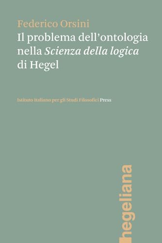Il Problema Dell'Ontologia Nella «Scienza Della Logica» Di Hegel