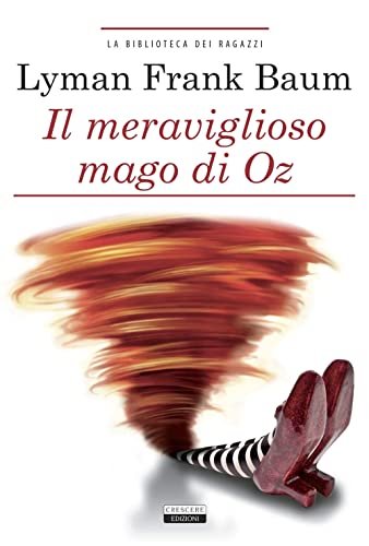 Il Meraviglioso Mago Di Oz. Ediz. Integrale. Con Segnalibro