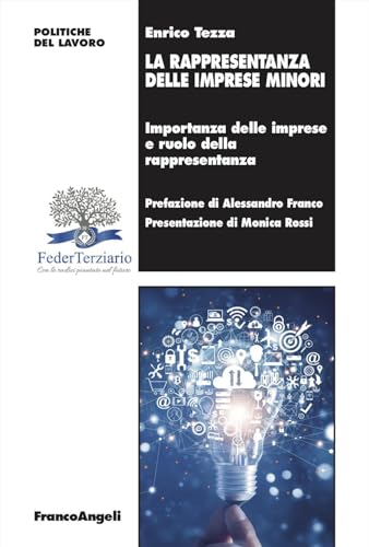 La Rappresentanza Delle Imprese Minori. Importanza Delle Imprese E Ruolo Della Rappresentanza