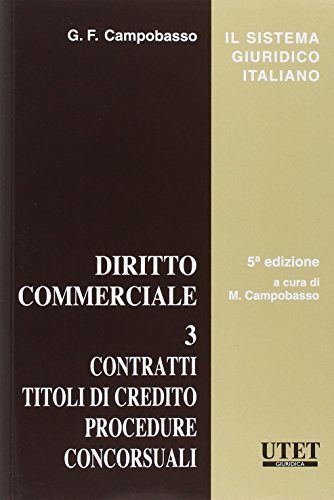 Diritto Commerciale 3 Contratti Titoli Di Credito Procedure Concorsual: Vol. 3