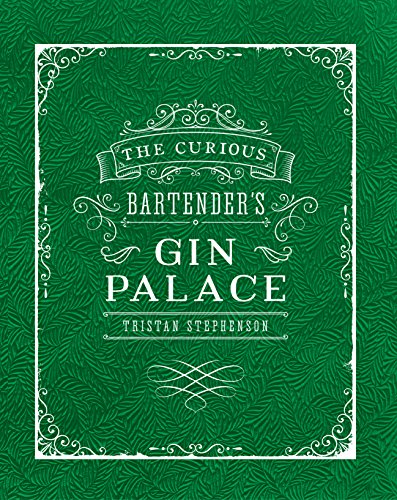 The Curious Bartender'S Gin Palace