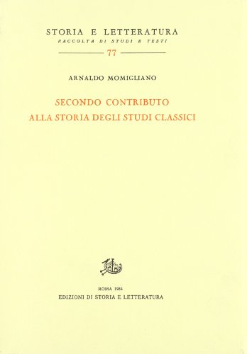 Secondo Contributo Alla Storia Degli Studi Classici