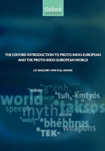 The Oxford Introduction To Proto-Indo-European And The Proto-Indo-European World (Oxford Linguistics) [Lingua Inglese]