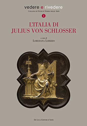 L'Italia Di Julius Von Schlosser