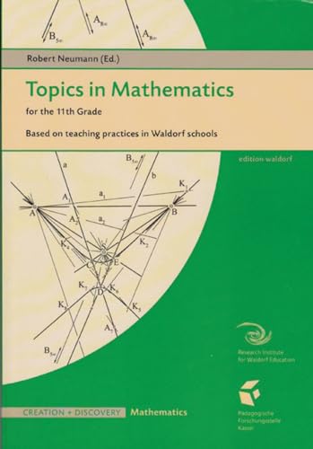 Topics In Mathematics For The Eleventh Grade: Based On Teaching Practices In Waldorf Schools