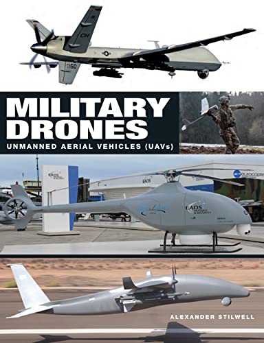 Military Drones: Unmanned Aerial Vehicles Uavs