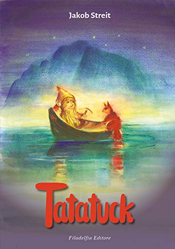 Tatatuck. Una Storia Di Nani E Di Coboldi. Ediz. Illustrata