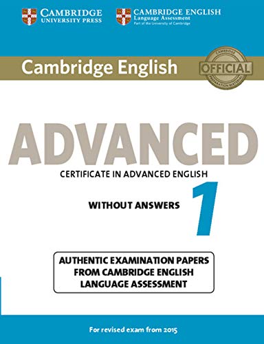 Cambridge English Advanced 1 For Revised Exam From 2015 Student'S Book Without Answers [Lingua Inglese]: Authentic Examination Papers From Cambridge E