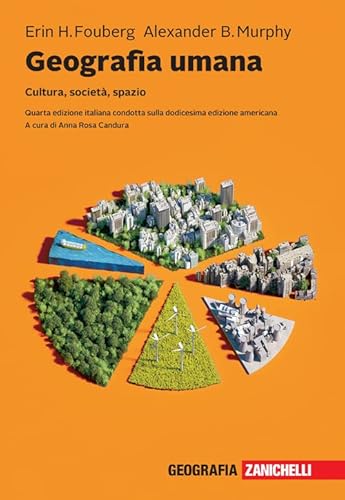 Geografia Umana. Cultura, Società, Spazio. Con E-Book