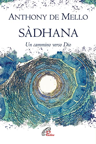 Sàdhana. Un Cammino Verso Dio