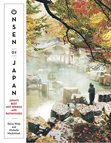 Onsen Of Japan: Japan'S Best Hot Springs And Bath Houses [Lingua Inglese]