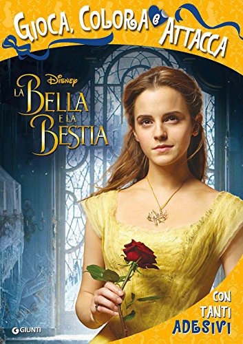 La Bella E La Bestia. Gioca, Colora E Attacca. Con Adesivi