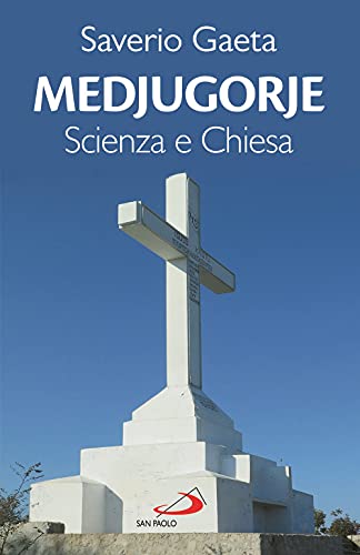 Medjugorje. Scienza E Chiesa