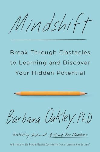 Mindshift: Break Through Obstacles To Learning And Discover Your Hidden Potential