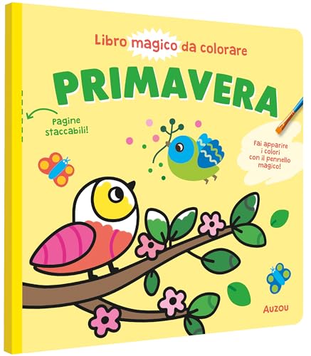 Primavera. Libro Magico Da Colorare. Ediz. Illustrata. Con Pennello Magico