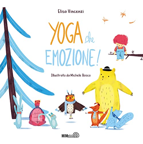 Yoga Che Emozione! Ediz. A Colori. Con Qr Code