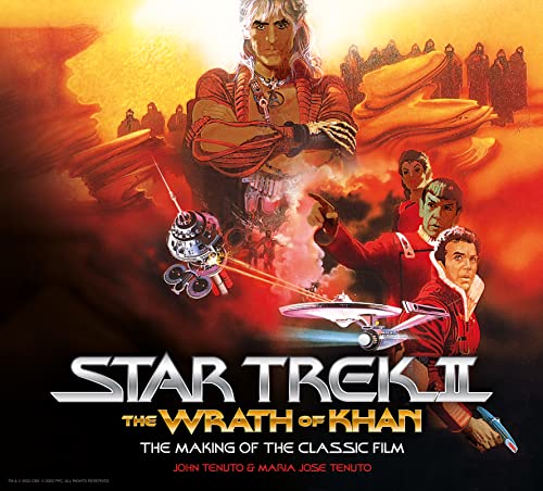 Star Trek: The Wrath Of Khan; The Making Of The Classic Film
