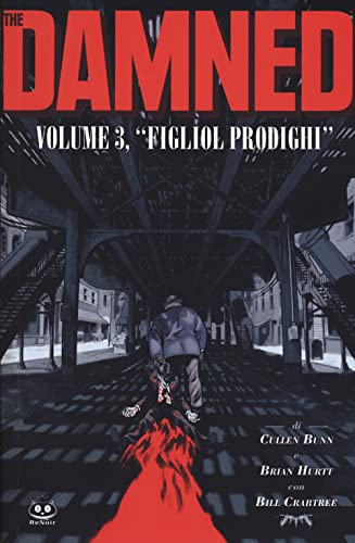 The Damned. Figliol Prodighi (Vol. 3)