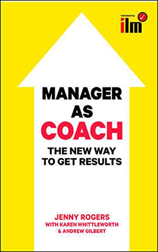 Manager As Coach: The New Way To Get Results: The New Way To Get Results