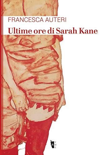 Ultime Ore Di Sarah Kane