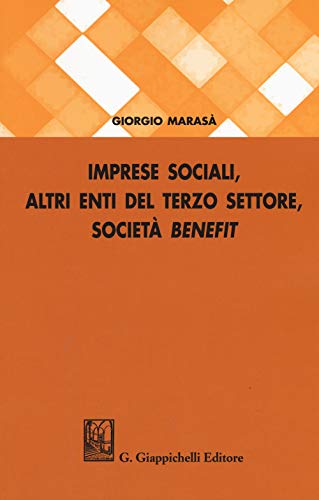 Imprese Sociali, Altri Enti Del Terzo Settore, Società Benefit