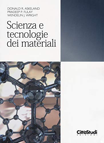 Scienza E Tecnologia Dei Materiali