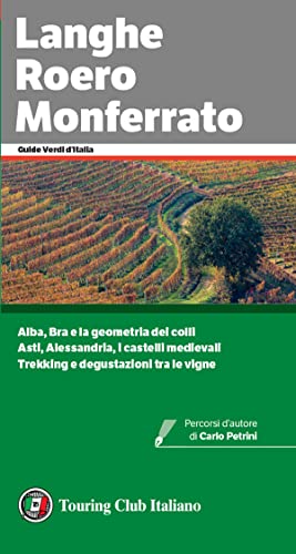 Touring Club | Guida Delle Langhe Roero E Monferrato, Curiosità, Aneddoti E Storie, Dalle Collonie Vinicole Ad Alessandria E L’Oltregiogo, 13X22 Cm | 