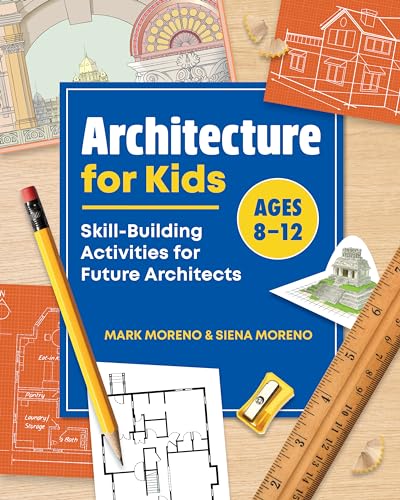 Architecture For Kids: Skill-Building Activities For Future Architects