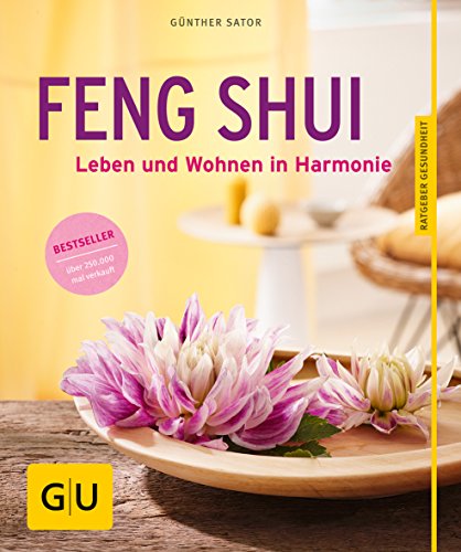 Feng Shui: Leben Und Wohnen In Harmonie