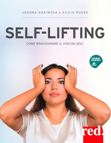 Self-Lifting. Come Ringiovanire Il Viso Da Soli. Con Video Scaricabili