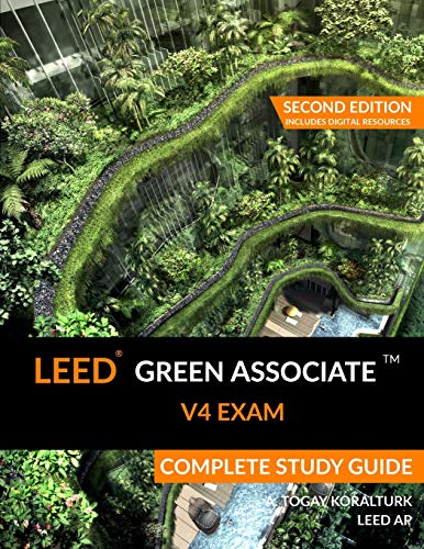 Leed Green Associate V4 Exam Complete Study Guide (Second Edition)