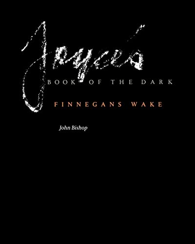 Joyce'S Book Of The Dark: Finnegans Wake