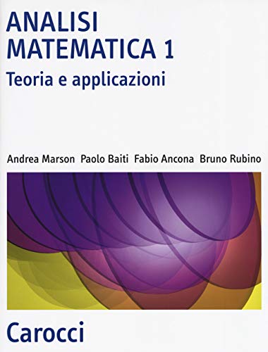 Analisi Matematica 1. Teoria E Applicazioni