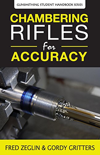 Chambering Rifles For Accuracy