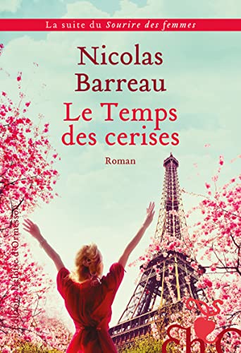 Le Temps Des Cerises: Roman