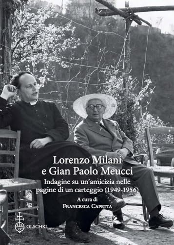 Lorenzo Milani E Gian Paolo Meucci. Indagine Su Un'Amicizia Nelle Pagine Di Un Carteggio (1949-1956)