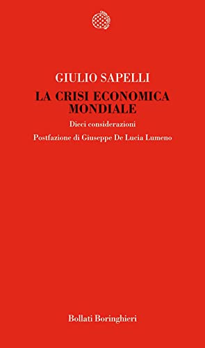 La Crisi Economica Mondiale. Dieci Considerazioni