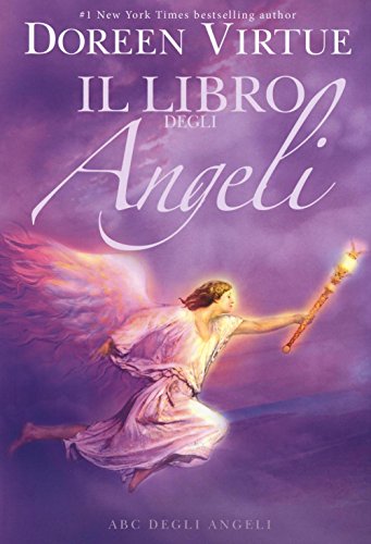 Il Libro Degli Angeli. Abc Degli Angeli