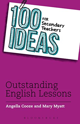 100 Ideas For Secondary Teachers: Outstanding English Lessons