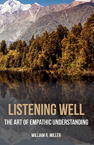 Listening Well: The Art Of Empathic Understanding