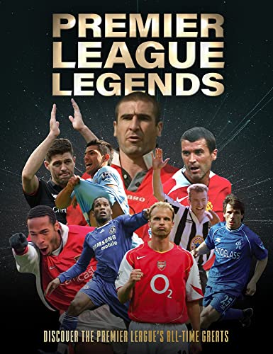 Premier League Legends: Discover The Premier League'S All-Time Greats
