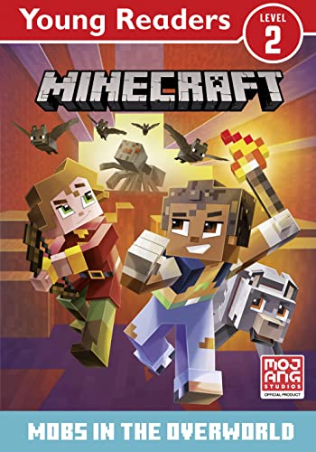 Minecraft Young Readers: Mobs In The Overworld: Get Your Kids Into Reading With This New Official Minecraft Gaming Adventure For Young, Struggling Or