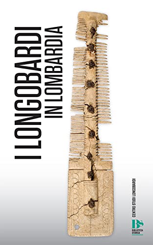 I Longobardi In Lombardia