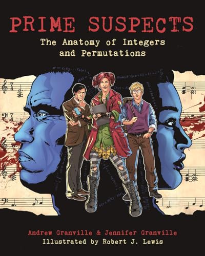 Prime Suspects: The Anatomy Of Integers And Permutations