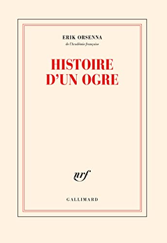Histoire D'Un Ogre: Roman