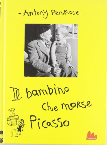 Il Bambino Che Morse Picasso. Ediz. Illustrata