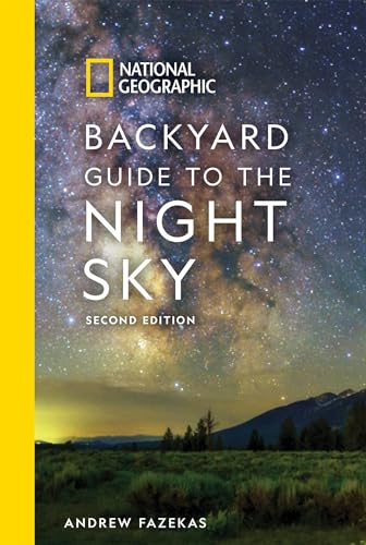 National Geographic Backyard Guide To The Night Sky, 2Nd Edition