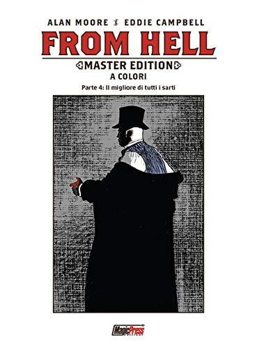 From Hell. Master Edition. Il Migliore Di Tutti I Sarti (Vol. 4)
