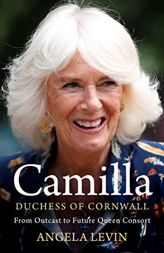 Camilla, Duchess Of Cornwall: From Outcast To Future Queen Consort