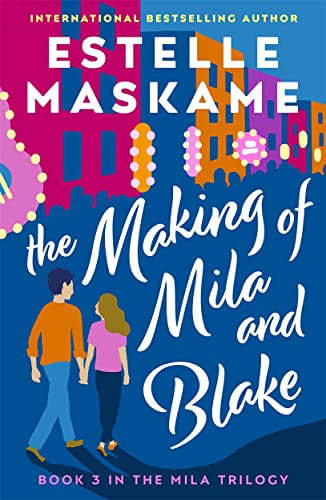 The Making Of Mila And Blake (The Mila Trilogy 3)